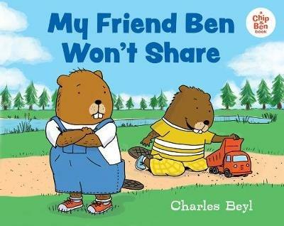 My Friend Ben Won't Share - Charles Beyl - cover