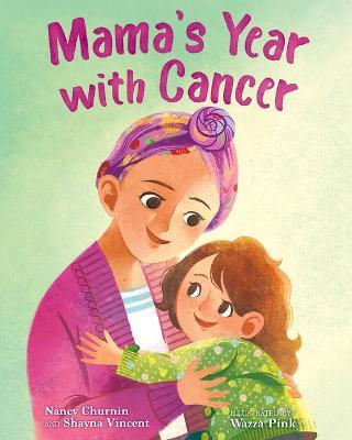 Mama's Year with Cancer - Nancy Churnin,Shayna Vincent - cover