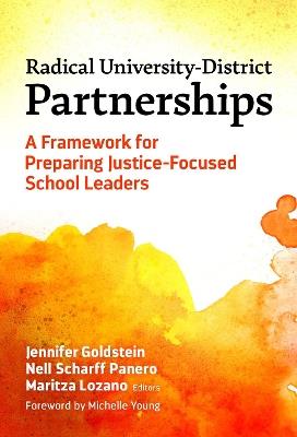 Radical University-District Partnerships: A Framework for Preparing Justice-Focused School Leaders - Michelle Young - cover