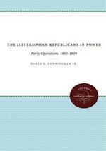 The Jeffersonian Republicans: The Formation of Party Organization, 1789-1801