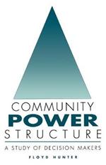 Community Power Structure: A Study of Decision Makers