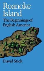 Roanoke Island: The Beginnings of English America