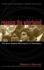 Reaping the Whirlwind: The Civil Rights Movement in Tuskegee