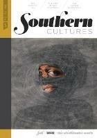 Southern Cultures: The Abolitionist South: Volume 27, Number 3 - Fall 2021 Issue - cover