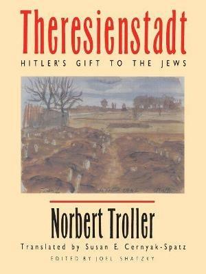 Theresienstadt: Hitler's Gift to the Jews - cover