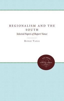 Regionalism and the South: Selected Papers of Rupert Vance - cover