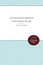 The Charlotte Observer: Its Time and Place, 1869-1986