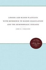 Lipoids and Blood Platelets with Reference to Blood Coagulation and the Hemorrhagic Diseases