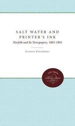 Salt Water and Printer's Ink: Norfolk and Its Newspapers, 1865-1965