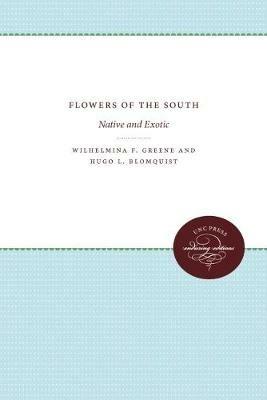 Flowers of the South: Native and Exotic - Hugo L. Blomquist - cover