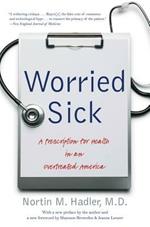 Worried Sick: A Prescription for Health in an Overtreated America