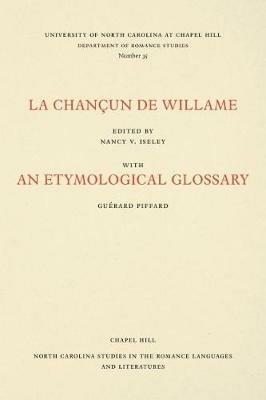 La Chancun de Willame: With an Etymological Glossary - Nancy V. Iseley - cover