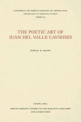 The Poetic Art of Juan del Valle Caviedes - Daniel R. Reedy - cover