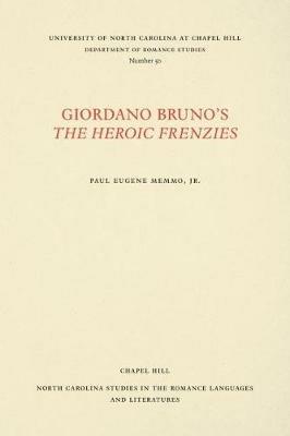 Giordano Bruno's The Heroic Frenzies: A Translation with Introduction and Notes - cover