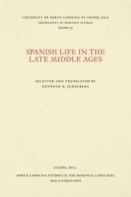 Spanish Life in the Late Middle Ages: Selected and Translated - cover