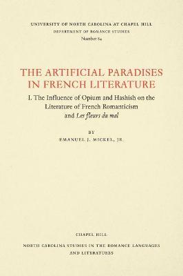 The Artificial Paradises in French Literature - Emanuel J. Mickel Jr. - cover