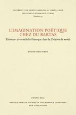 L'Imagination poetique chez Du Bartas: Elements de sensibilite baroque dans la Creation du monde