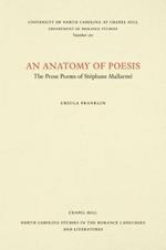 An Anatomy of Poesis: The Prose Poems of Stephane Mallarme