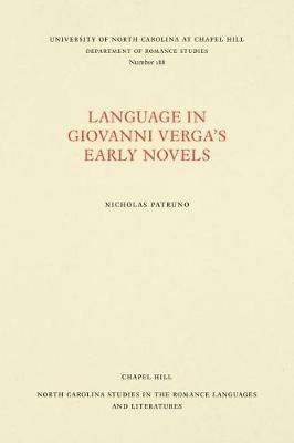 Language in Giovanni Verga's Early Novels - Nicholas Patruno - cover