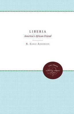 Liberia: America's African Friend - R. Earle Anderson - cover