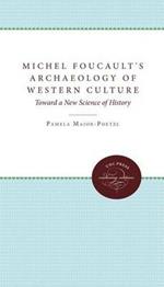 Michel Foucault's Archaeology of Western Culture: Toward a New Science of History