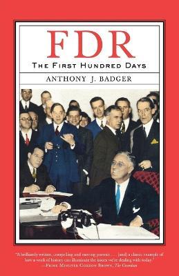 FDR: The First Hundred Days - Anthony J. Badger - cover