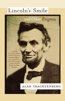 Lincoln's Smile and Other Enigmas - Alan Trachtenberg - cover