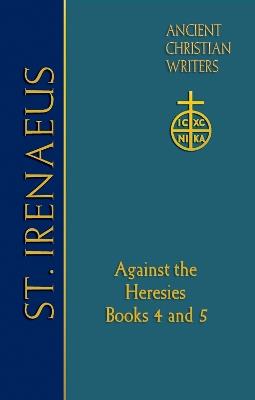 72. St. Irenaeus of Lyons: Books 4 and 5 - St. Irenaeus of Lyons - cover