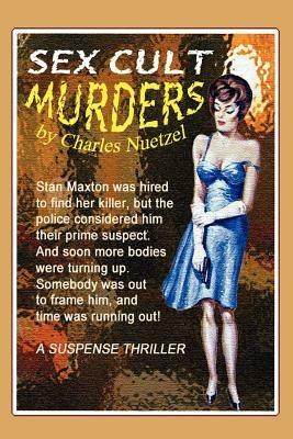 The Sex Cult Murders - Charles, Nuetzel - cover