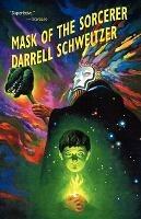 Mask of the Sorcerer - Darrell Schweitzer - cover