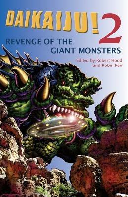 Daikaiju!2 Revenge of the Giant Monsters - Robert Hood,Robin Pen - cover
