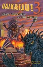 Daikaiju!3 Giant Monsters Vs the World