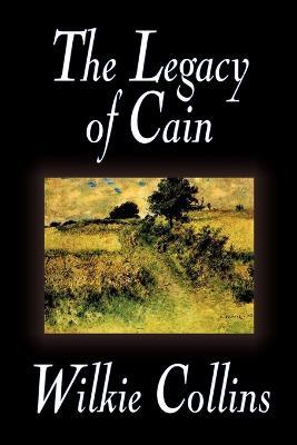 The Legacy of Cain - Wilkie Collins - cover