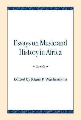 Essays on Music and History in Africa - cover