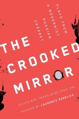 The Crooked Mirror: Plays from a Modernist Russian Cabaret - cover