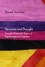 Structure and Thought: Toward a Materialist Theory of Representational Cognition