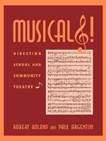 Musicals!: Directing School and Community Theatre