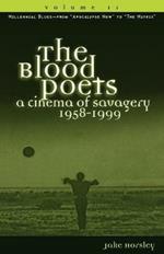 The Blood Poets: A Cinema of Savagery, 1958-1999