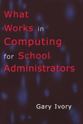 What Works in Computing for School Administrators - cover