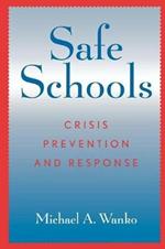 Safe Schools: Crisis Prevention and Response