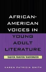 African-American Voices in Young Adult Literature: Tradition, Transition, Transformation