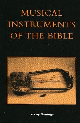 Musical Instruments of the Bible - Jeremy Montagu - cover