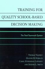 Training for Quality School-Based Decision Making: The Total Teamwork System