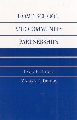 Home, School, and Community Partnerships - Larry E. Decker,Virginia A. Decker - cover