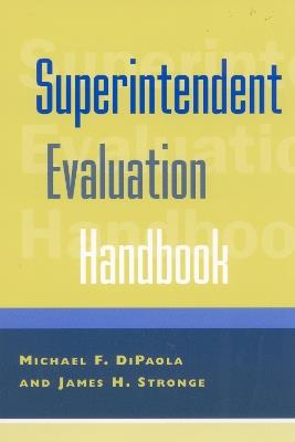 Superintendent Evaluation Handbook - Michael F. DiPaola,James H. Stronge - cover