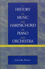 A History of Music for Harpsichord or Piano and Orchestra