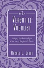 The Versatile Vocalist: Singing Authentically in Contrasting Styles and Idioms