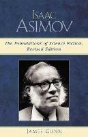 Isaac Asimov: The Foundations of Science Fiction - James Gunn - cover