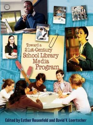 Toward a 21st-Century School Library Media Program - cover