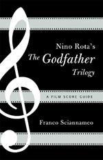 Nino Rota's The Godfather Trilogy: A Film Score Guide